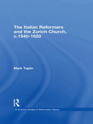 cover image of The Italian Reformers and the Zurich Church, c.1540-1620